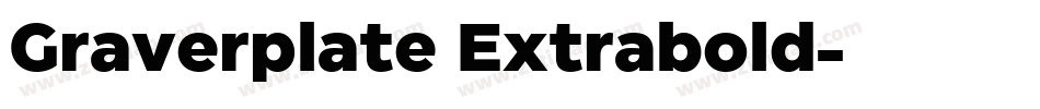 Graverplate Extrabold字体转换